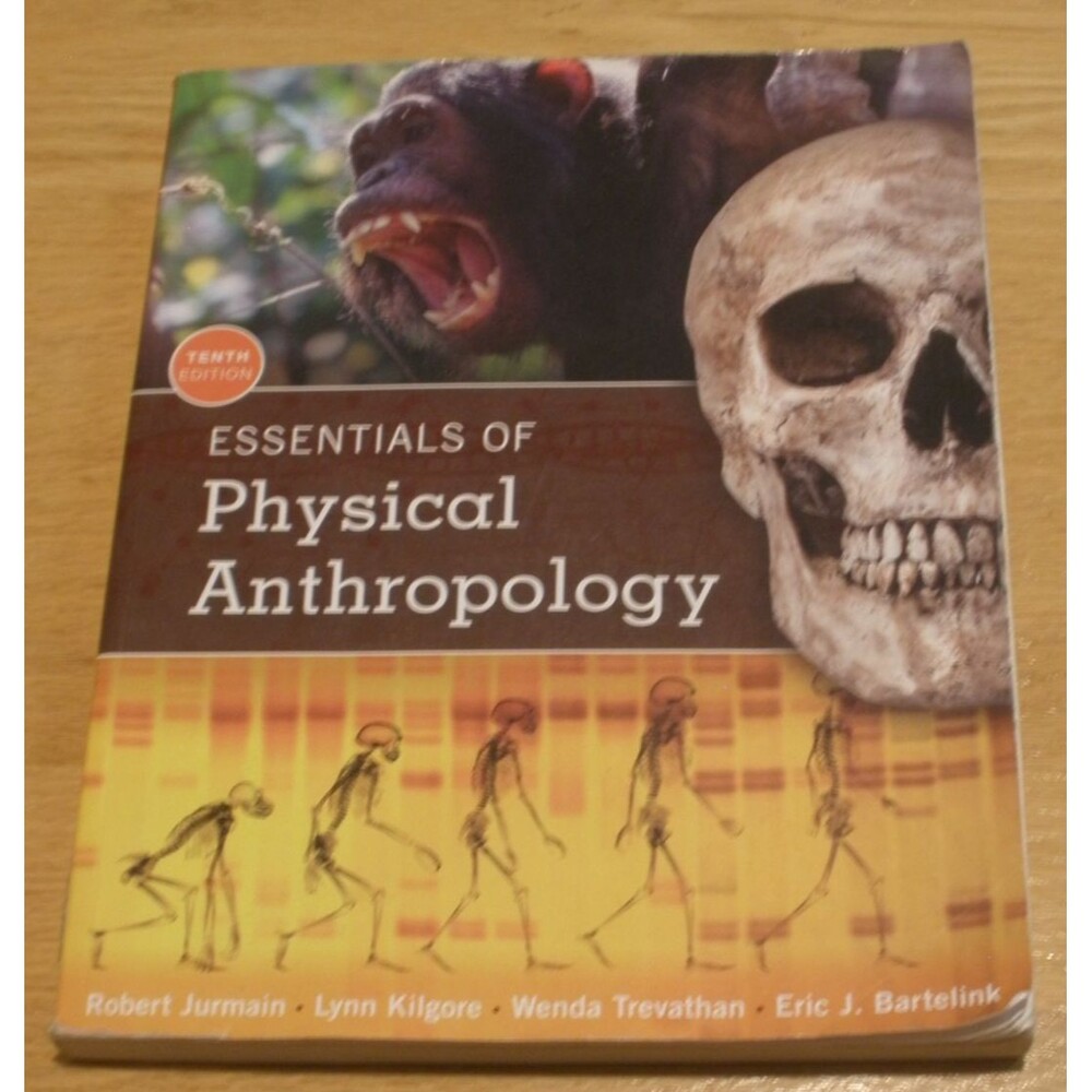 Cengage Learning Essentials Of Physical Anthropology 10th ISBN 978-1-305-63381-0